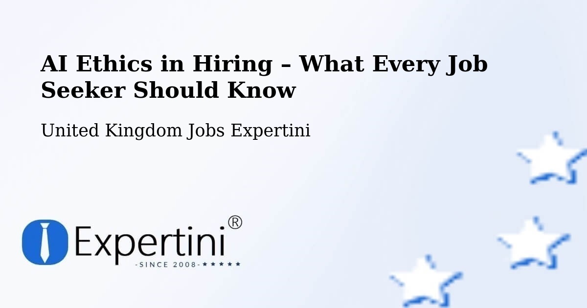 AI Ethics in Recruitment & Hiring – Ferrybridge - Ferrybridge, United Kingdom Jobs Expertini