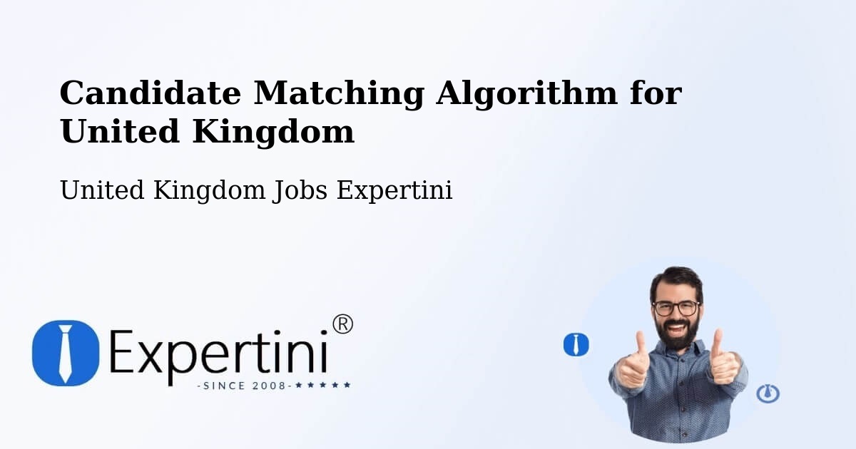 Candidate Matching Algorithm Overview – Ferrybridge - United Kingdom Jobs Expertini