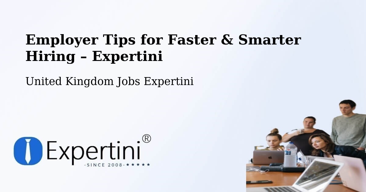 Employer Tips for Hiring & Recruitment – Ferrybridge - Ferrybridge, United Kingdom Jobs Expertini
