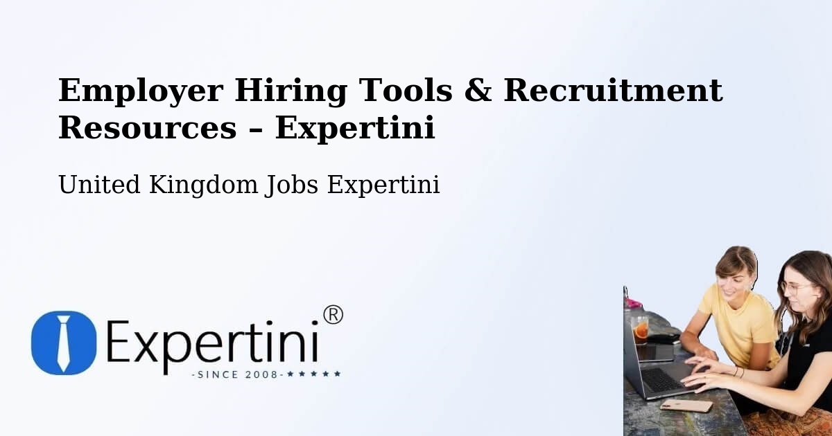 Employer Hiring Tools & Recruitment Resources – Ferrybridge - Ferrybridge, United Kingdom Jobs Expertini