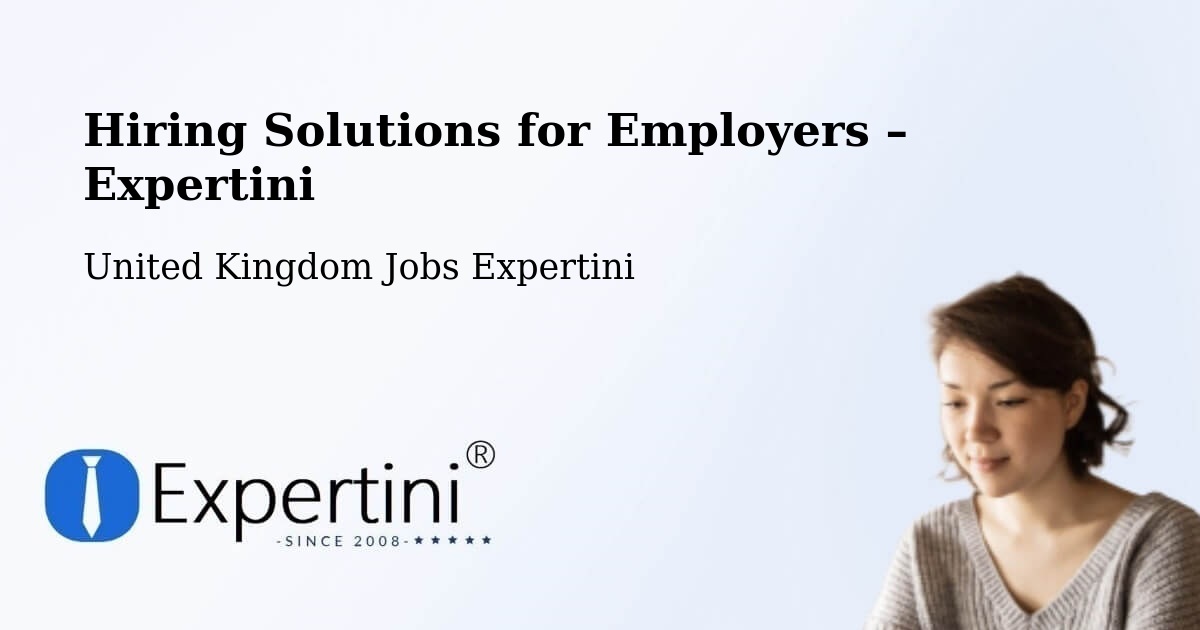 Hiring Solutions for Employers in Ferrybridge - Ferrybridge, United Kingdom Jobs Expertini