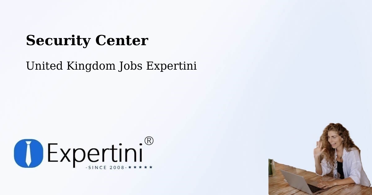 Security & Compliance – Ferrybridge - United Kingdom Jobs Expertini